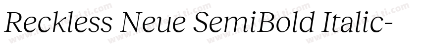 Reckless Neue SemiBold Italic字体转换